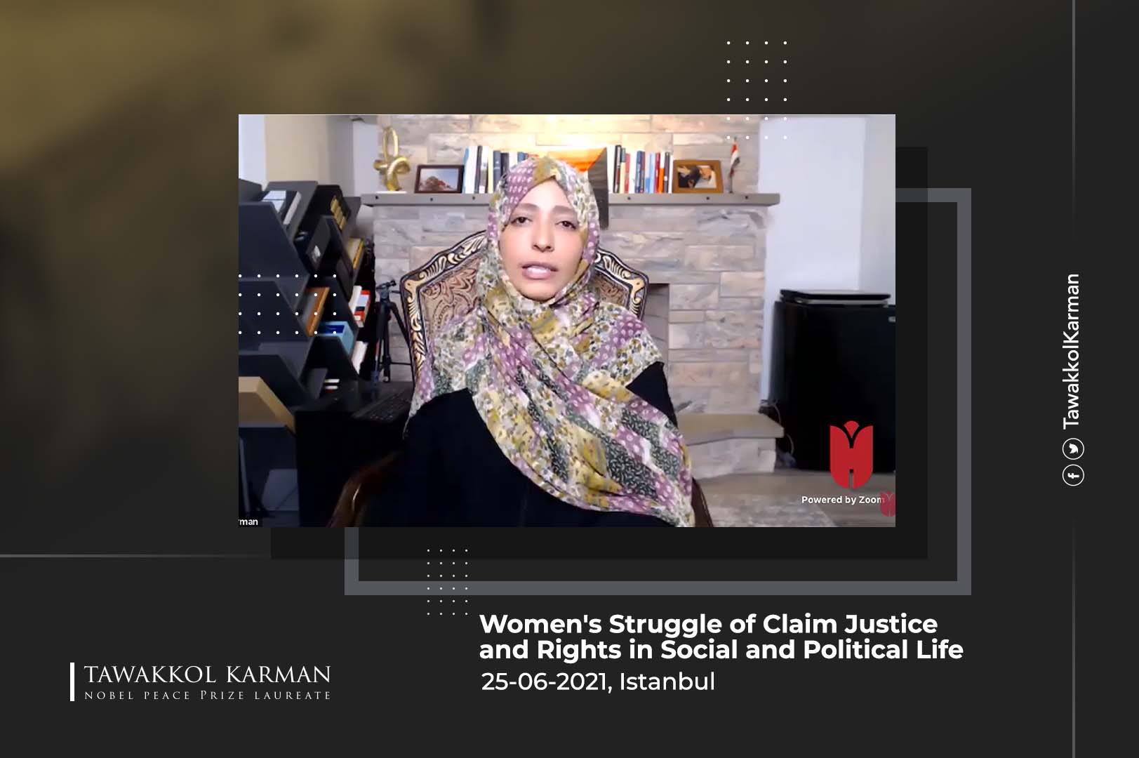 Tawakkol Karman Lecture "Women's Struggle of Claim Justice and Rights in Social and Political Life"